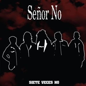 Siete Veces No by Senor No