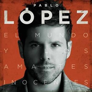 El Mundo Y Los Amantes Inocentes by Lopez, Pablo