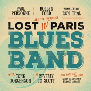 Lost In Paris Blues Band by Robben Ford, Ron Thal ...