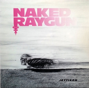 Jettison by Naked Raygun