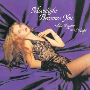 Moonlight Becomes You by Higgins, Eddie -Quintet-