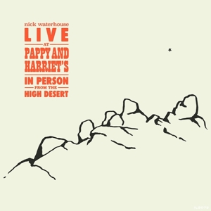 Live At Pappy & Harriet's: In Person From the High Desert by Waterhouse, Nick