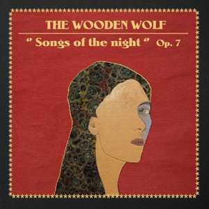 Songs of the Night Op. 7 by Wooden Wolf