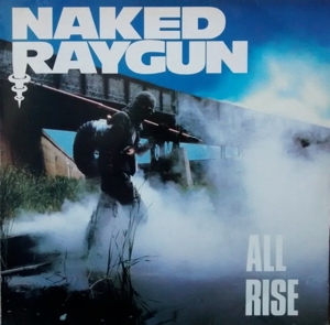 All Rise by Naked Raygun