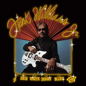 Rich White Honky Blues by Williams Jr., Hank