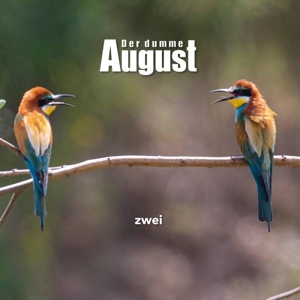 Zwei by Der Dumme August