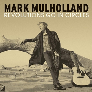 Revolutions Go In Circels by Mulholland, Mark