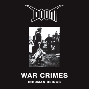 War Crimes - Inhuman Beings by Doom