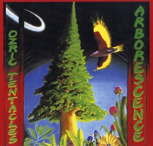 Arborescence by Ozric Tentacles