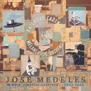 Railroad Cadences & Melancholic Anthems by Medeles, Jose