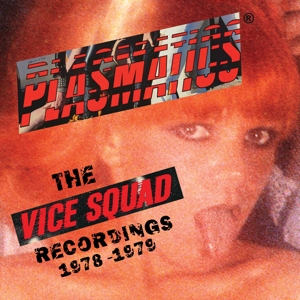 Vice Squad Records Recordings by Plasmatics