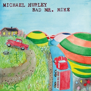 Bad Mr. Mike by Hurley, Michael