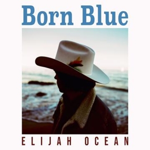 Born Blue by Ocean, Elijah