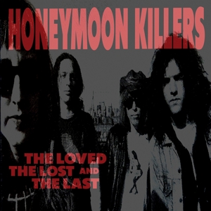 Loved, the Lost and the Last by Honeymoon Killer