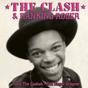 Rock the Casbah (Ranking Roger) by Clash, the