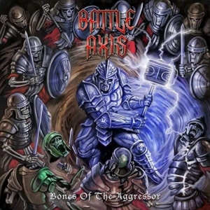 Bones of the Aggressor by Battle Axis