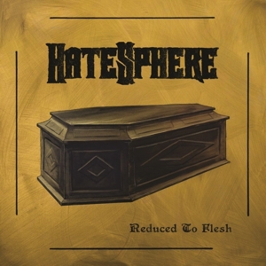 Reduced To Flesh by Hatesphere