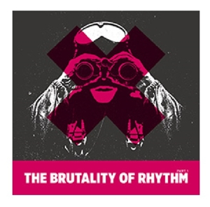 Brutality of Rhythm 1