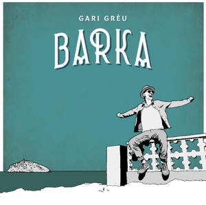 Barka by Greu, Gari