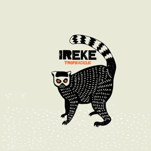 Tropikadelic by Ireke