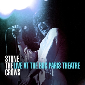 Live At the Bbc Paris Theatre by Stone the Crows
