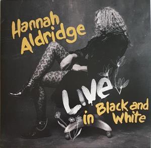 Live In Black and White by Aldridge, Hannah