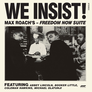 We Insist! Freedom Now Suite by Roach, Max