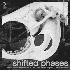 Cosmic Memoirs of the Late Great Rupert J. Rosinthrope by Shifted Phases