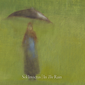 In the Rain by Sol Invictus