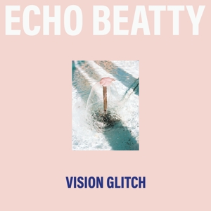 Vision Glitch by Echo Beatty
