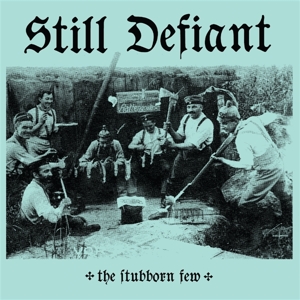 Stubborn Few by Still Defiant