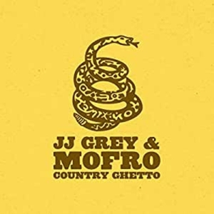 Country Ghetto by Grey, Jj & Mofro