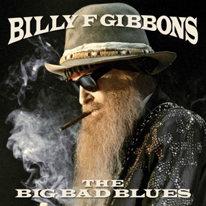 Big Bad Blues by Billy F Gibbons