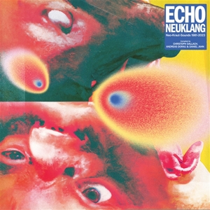 Echo Neuklang (Neo-Kraut-Sounds 1981-2023) by V/A