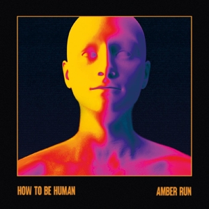 How To Be Human by Amber Run