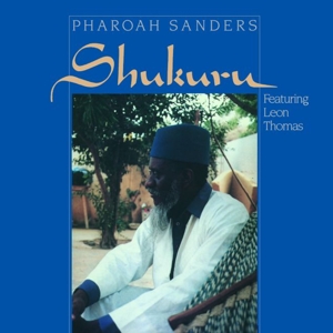 Shukuru by Pharoah Sanders