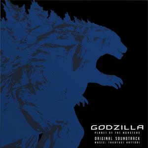 Godzilla: Planet of the Monsters Original Soundtrack by Hattori, Takayuki