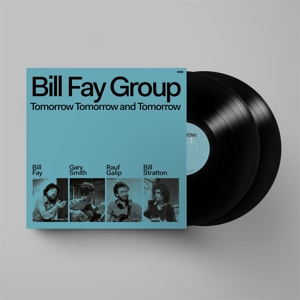 Tomorrow Tomorrow and Tomorrow by Bill Fay Group