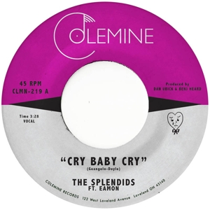 7-Cry Baby Cry by Splendids & Eamon