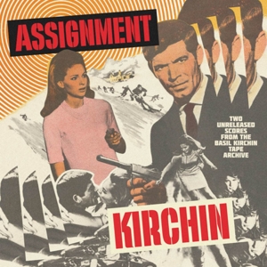 Assignment Kirchin: Two Unreleased Scores by Kirchin, Basil