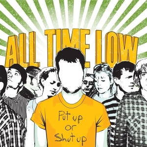 Put Up or Shut Up by All Time Low