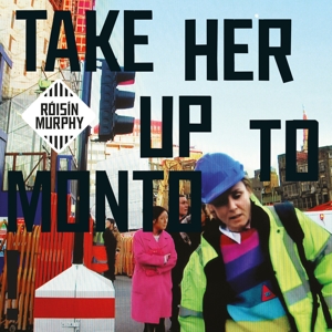 Take Her Up To Monto by Murphy, Roisin