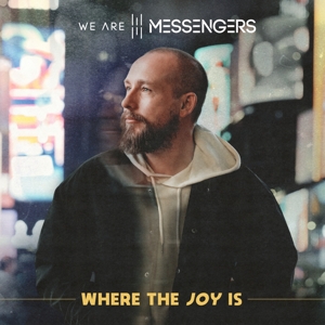Where the Joy is by We Are Messengers
