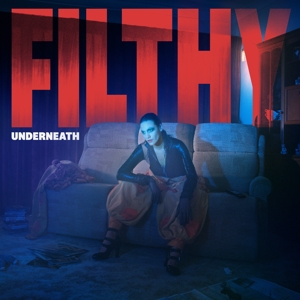 Filthy Underneath by Shah, Nadine