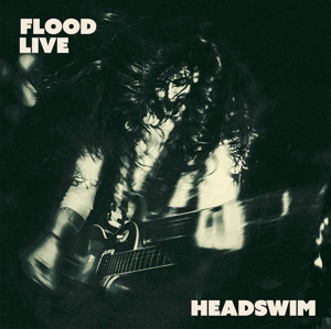Flood Live by Headswim