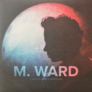 A Wasteland Companion by Ward, M.