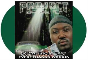 Mista Don't Play: Everythangs Workin by Project Pat