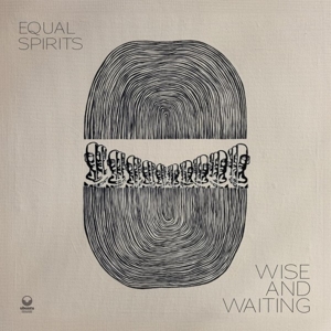 Wise and Waiting by Equal Spirits
