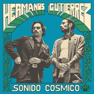 Sonido Cosmico by Hermanos Gutierrez