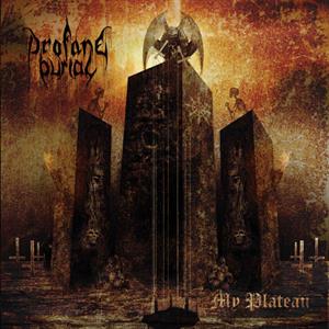 My Plateau by Profane Burial